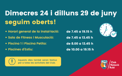 Horari especial de les instal·lacions el proper dimecres 24 i dilluns 29 de juny